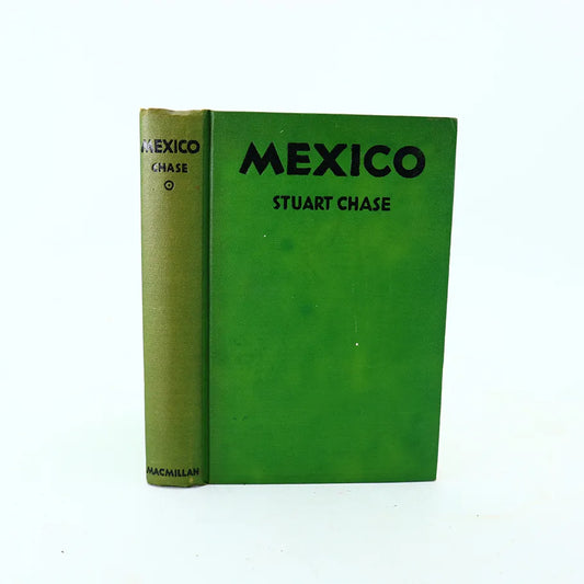 1931 Mexico Stuart Chase Hardcover Book Front View