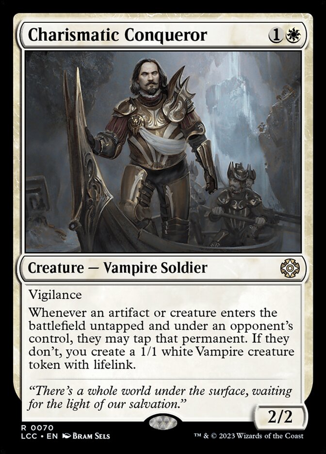 Charismatic Conqueror (70) - The Lost Caverns of Ixalan Commander (LCC)