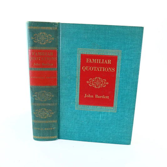 1955 Familiar Quotations by John Bartlett Thirteenth and Centennial Edition Hardcover Book Front Cover View