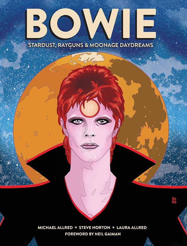 BOWIE Stardust, Rayguns, & Moonage Daydreams Book Michael Allred, Steve Horton, Laura Allred, Neil Gaiman