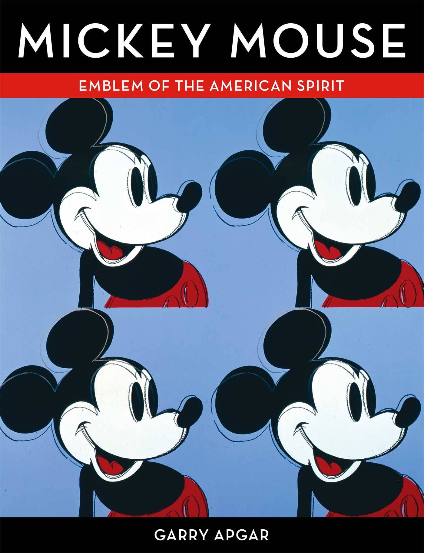 Walt Disney's Mickey Mouse Emblem of the American Spirit Garry Apgar Book 