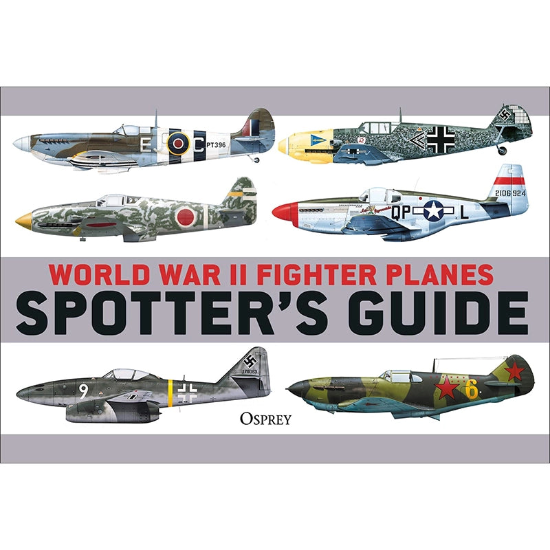 World War II Fighter Planes Spotter's Guide: Soft Cover Book