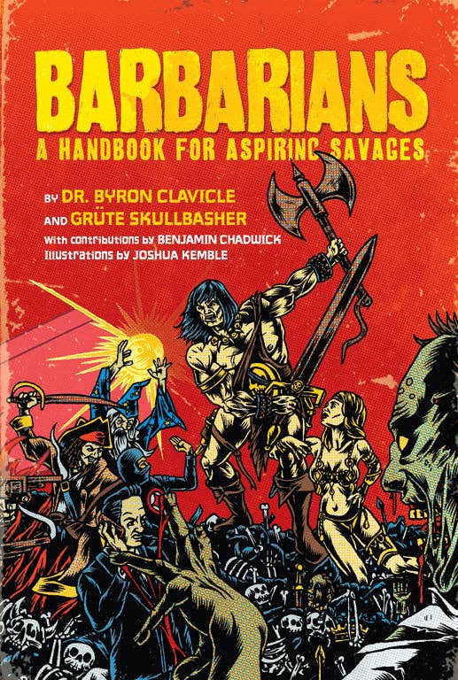 Barbarians A Handbook for Aspiring Savages by Dr. Byron Clavicle & Grute Skullbasher Book