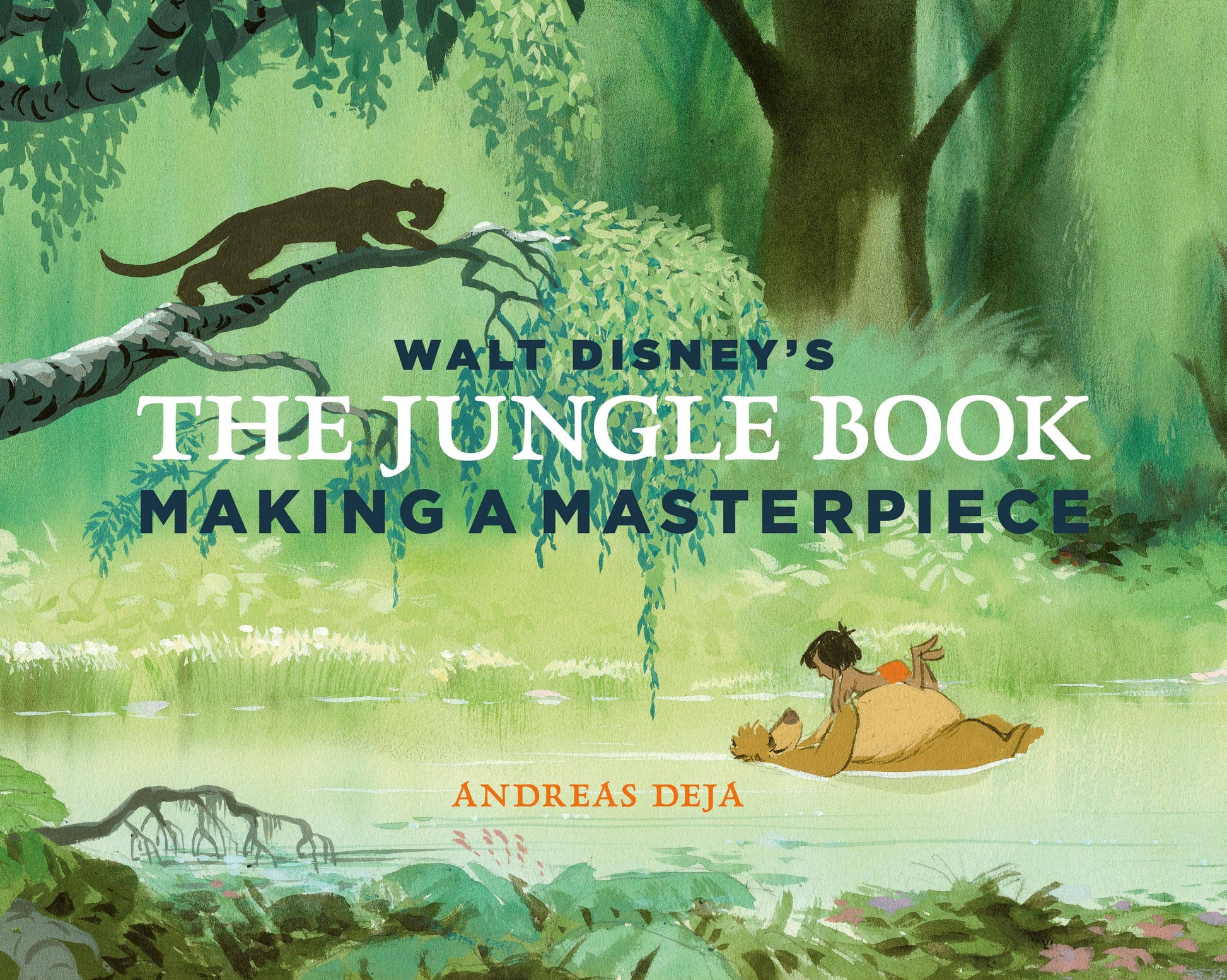 Walt Disney's The Jungle Book Making a Masterpiece Andreas Deja