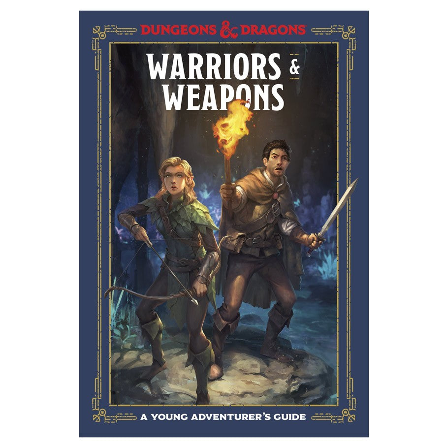 Dungeons & Dragons: Warriors & Weapons Hardcover Book: A Young Adventurer's Guide